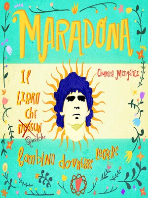 cover image of Maradona. Il libro che nessun bambino dovrebbe leggere.
